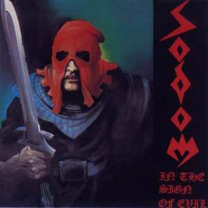 Sodom - In The Sign Of Evil