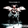Tenacious D - Tenicioud D