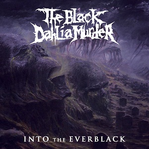 The Black Dahlia Murder - Into the Everblack