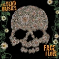 The Dead Daisies - Face I Love