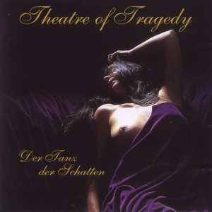 Theatre Of Tragedy - Der Tanz der Schatten