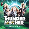 Thundermother - Shoot To Kill