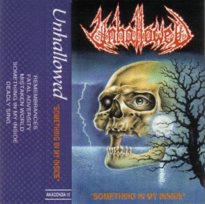 Unhallowed - Something in My Inside
