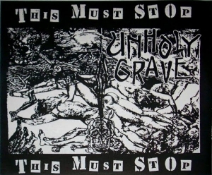 Unholy Grave - Terrorismo Musical / This Must Stop