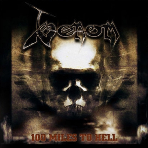 Venom - 100 Miles to Hell