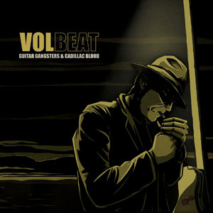 Volbeat - Guitar Gangsters & Cadillac Blood