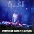 W.A.S.P. - Chainsaw Charlie (Murders In The New Morgue)