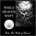 While Heaven Wept - Into the Wells of Sorrow