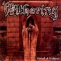 Withering - Gospel Of Madness