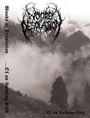 Woods of Desolation - ...Of an Undying Cold