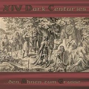 XIV Dark Centuries - ...den Ahnen zum Grusse...
