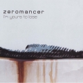 Zeromancer - I'm Yours To Lose