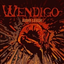 Wendigo_Audio_Leash_2009
