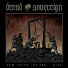 Dread_Sovereign_For_Doom_The_Bell_Tolls_2017